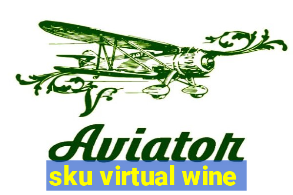 sku virtual wine